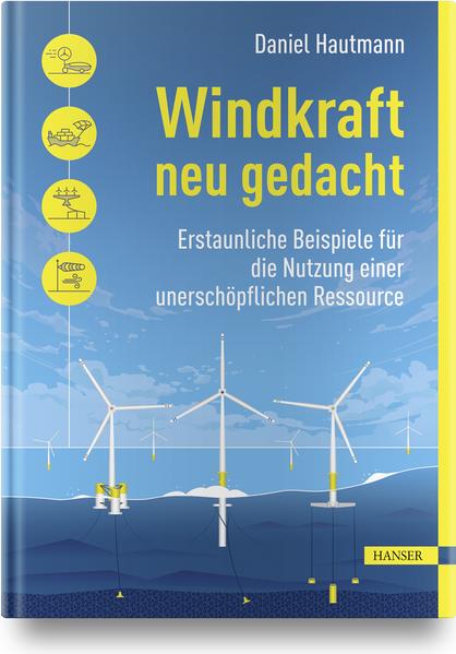 Windkraft neu gedacht | Daniel Hautmann | 2020 | deutsch - Hanser Fachbuchverlag