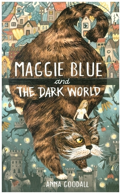 Maggie Blue And The Dark World | Anna Goodall | 2021 | Englisch